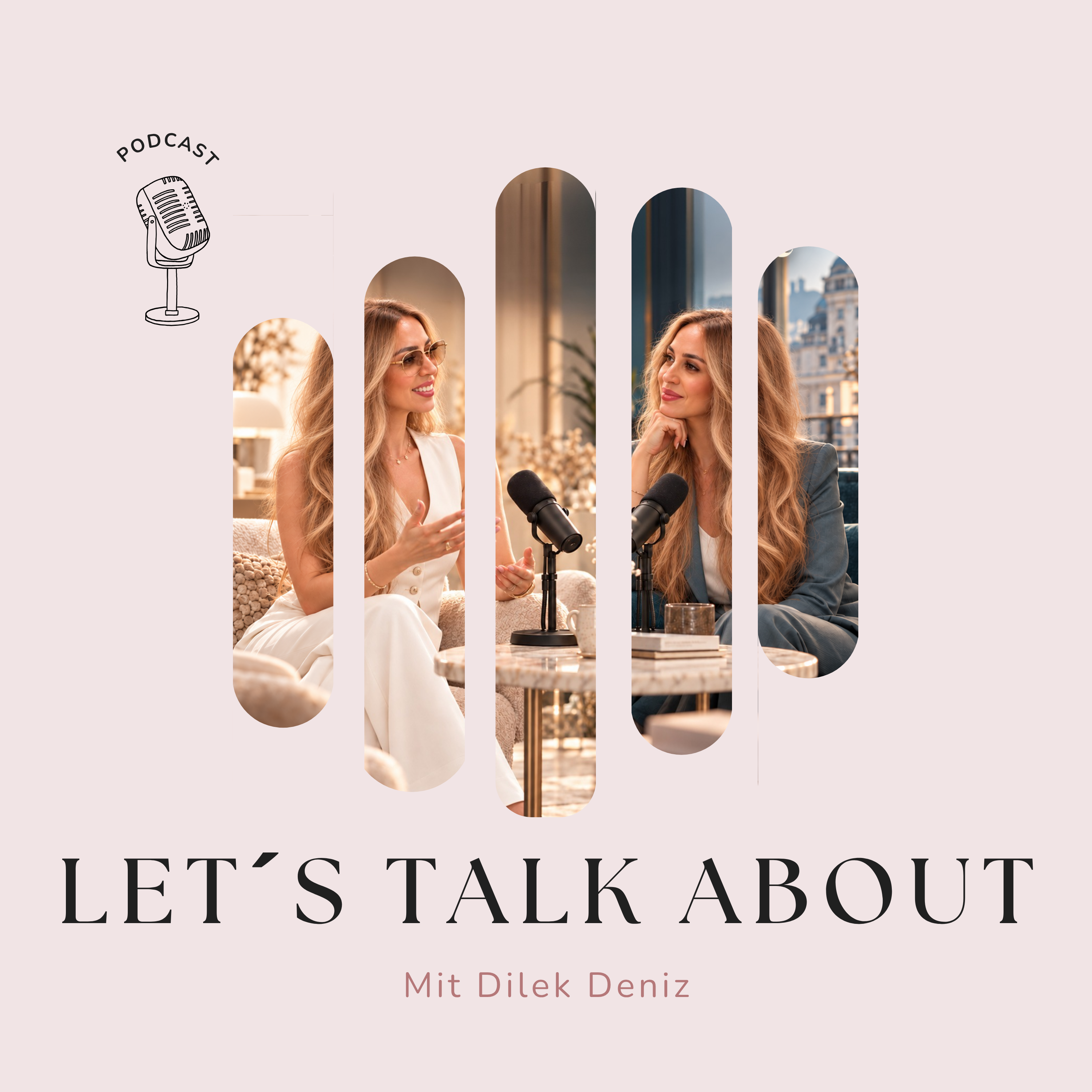 Cover des Podcasts Let's Talk About mit Dilek Deniz